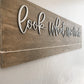 Look What We Made Sign